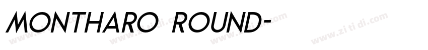 Montharo Round字体转换